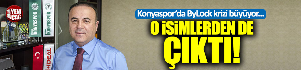 Konyaspor'da ByLock krizi büyüyor... O isimlerden de çıktı!