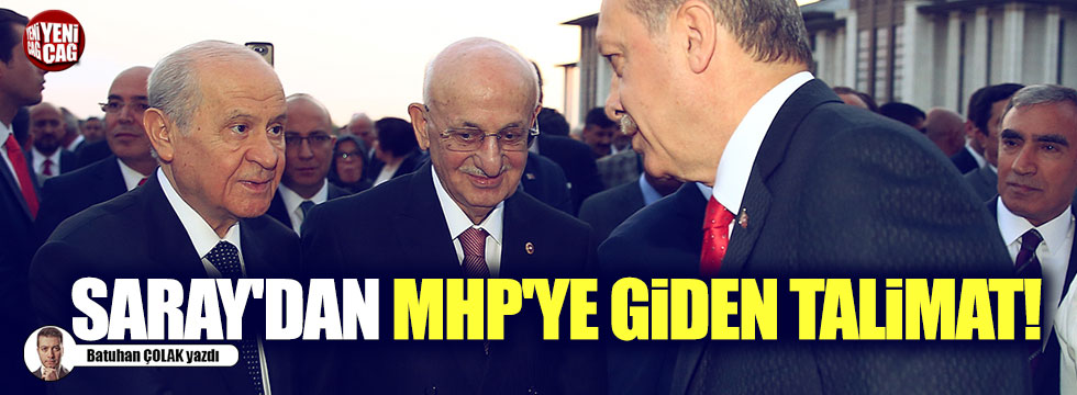 Saray'dan MHP'ye giden talimat!