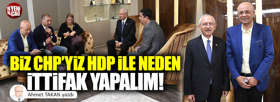 Kılıçdaroğlu: "Biz CHP'yiz HDP ile neden ittifak yapalım!"
