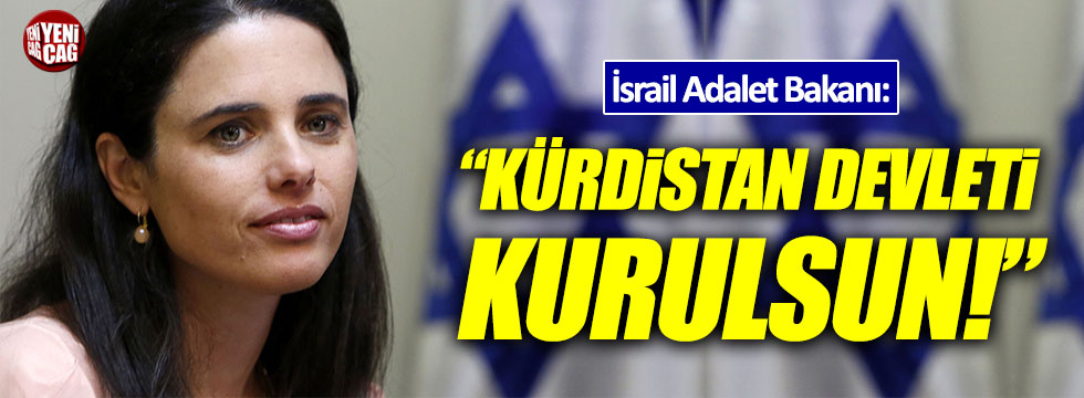 İsrail Adalet Bakanı: 'Kürdistan devleti kurulsun'