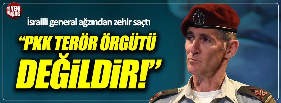 İsrailli general Golan: "PKK terör örgütü değildir"