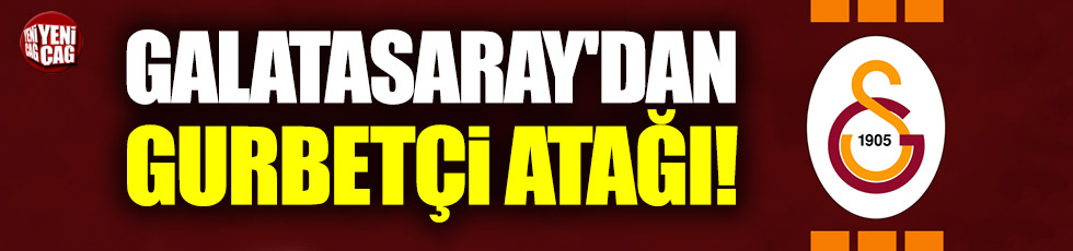 Galatasaray'dan gurbetçi oyuncu operasyonu