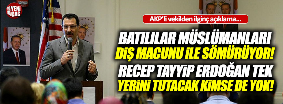 AKP'li vekilden ilginç çıkış: "Diş macunu"