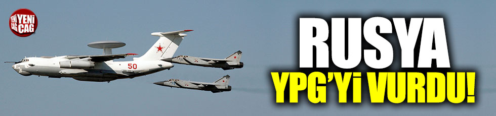 Rusya, YPG'yi vurdu!