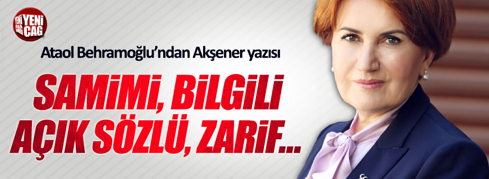 Ataol Behramoğlu'ndan Akşener yazısı