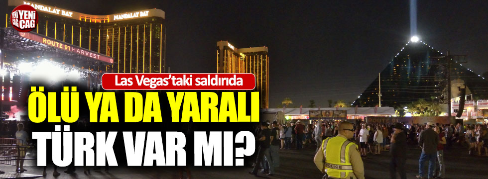 Las Vegas'taki saldırıda ölü ya da yaralı Türk var mı?