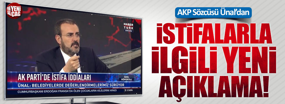 AKP Sözcüsü Ünal'dan istifa iddialarıyla ilgili yeni açıklama