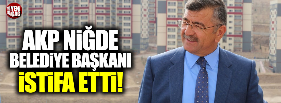 AKP'li Niğde Belediye Başkanı Faruk Akdoğan istifa etti