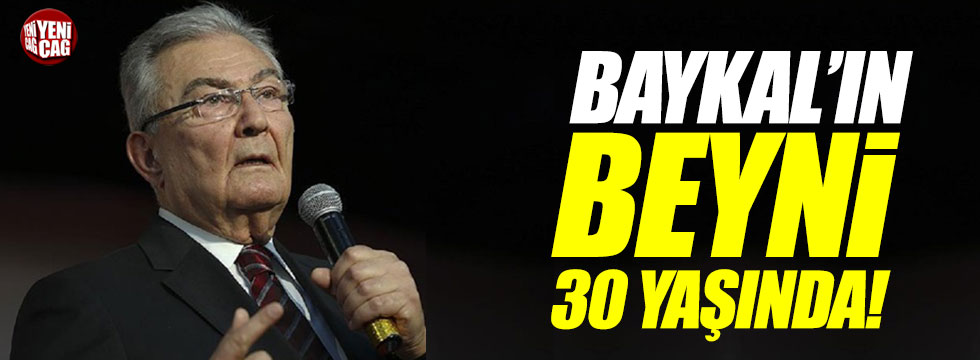 "Baykal’ın beyni 30 yaşında"