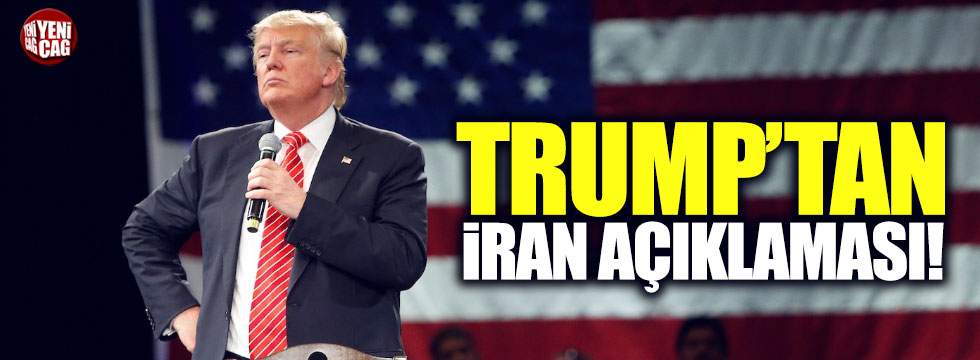 Trump'tan İran açıklaması