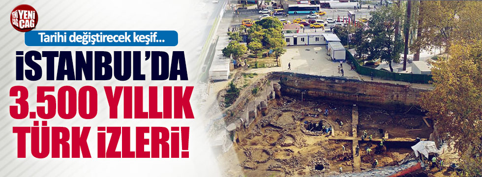 Beşiktaş'ta 3.500 yıllık Türk izleri