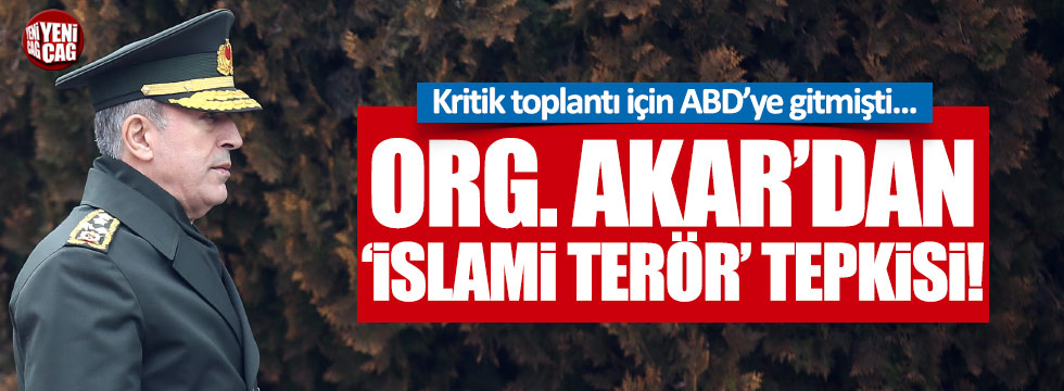 Akar: İslami terör tanımlaması kabul edilemez