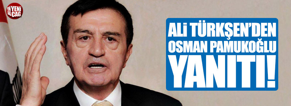 Ali Türkşen'den Osman Pamukoğlu yanıtı!