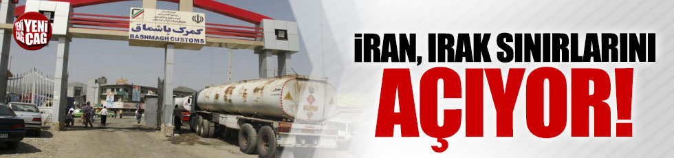 İran, Irak'ın kuzeyine  sınır kapılarını açıyor!