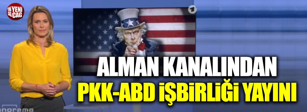 Alman kanalı PKK-ABD işbirliğini yayınladı
