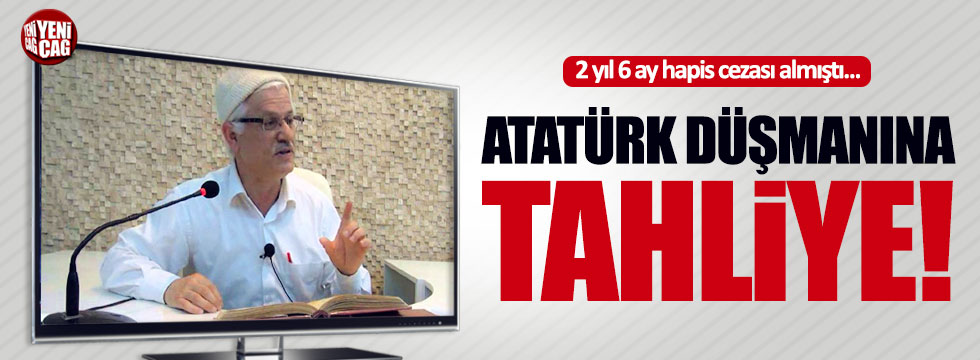 Atatürk düşmanı Hasan Akar’a tahliye!