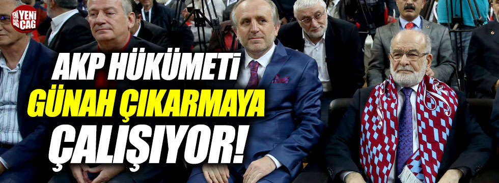 Temel Karamollaoğlu: "AKP günah çıkarmaya çalışıyor"