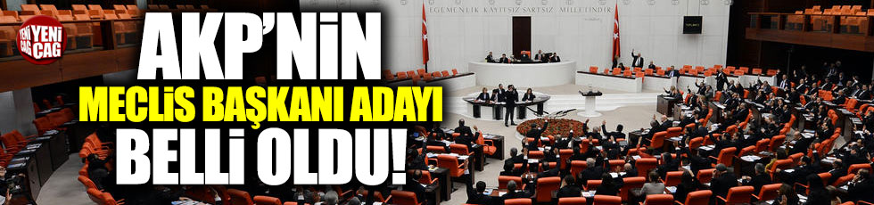 AKP'nin Meclis Başkan adayı İsmail Kahraman