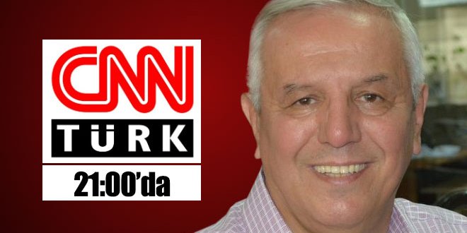 Orhan Uğuroğlu bu akşam CNN TÜRK'te