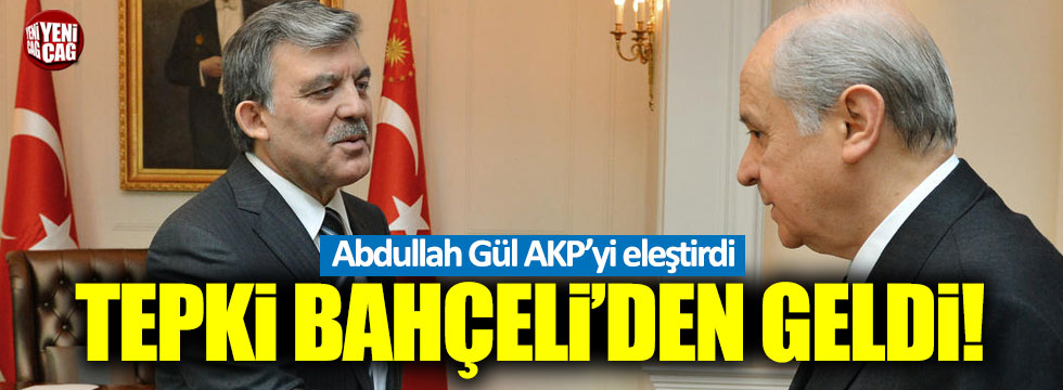 Devlet Bahçeli'den Abdullah Gül'e sert tepki