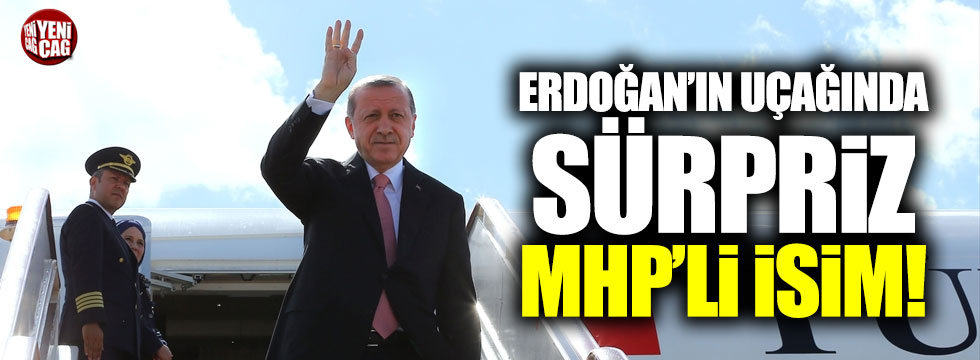 Erdoğan'ın uçağında MHP'li Oktay Vural