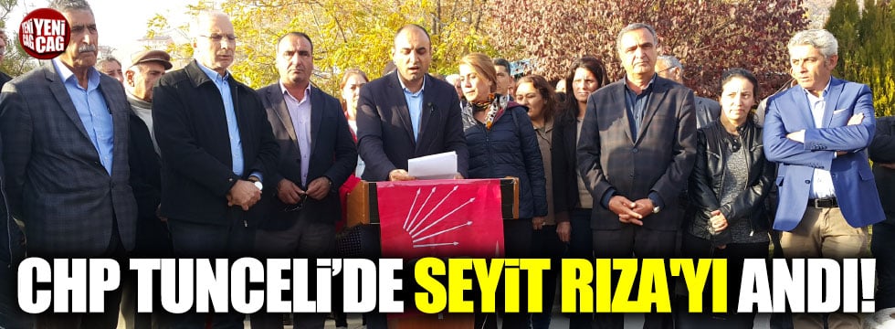 CHP Tunceli'de Seyit Rıza'yı andı