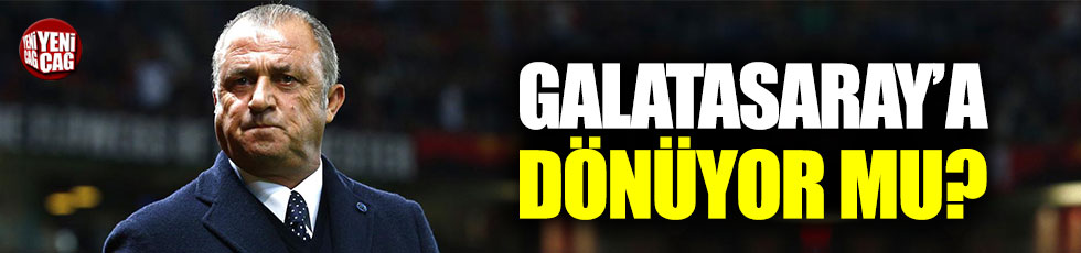 Fatih Terim, Galatasaray'a geliyor mu?