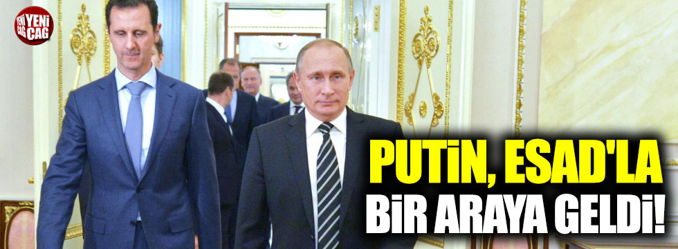 Esad, Rusya'da Putin ile görüştü