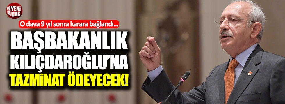 Başbakanlık, Kılıçdaroğlu'na tazminat ödeyecek!