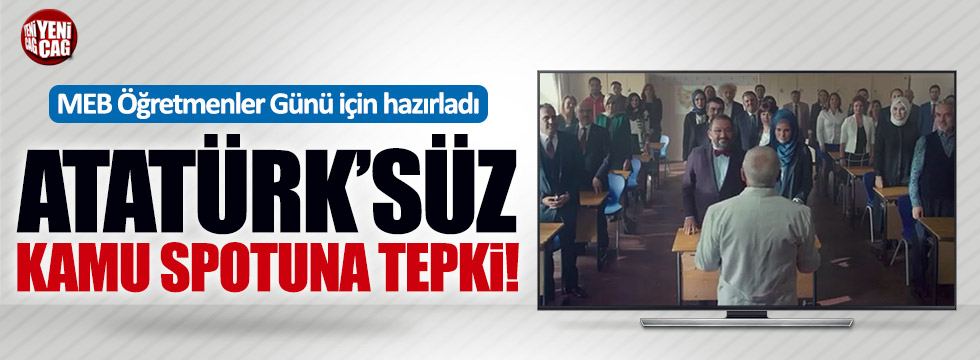 MEB'den Öğretmenler Günü için Atatürk'süz kamu spotu