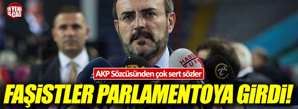 AKP Sözcüsü Mahir Ünal: "Faşistler parlamentoya girdi"