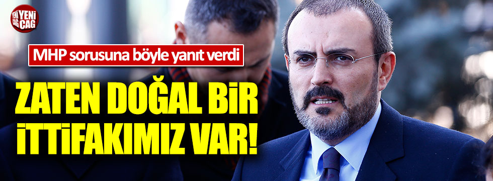 AKP Sözcüsü Mahir Ünal, MHP ile ittifak yapılacağı iddialarını değerlendirdi