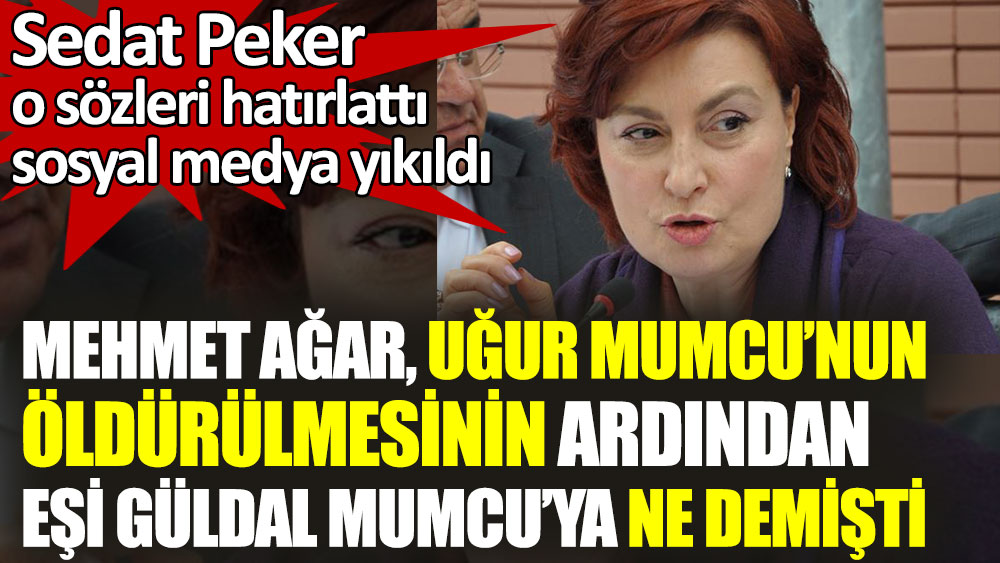 Sedat Peker o sözleri hatırlattı sosyal medya yıkıldı. Mehmet Ağar, Uğur Mumcu'nun öldürülmesinin ardından eşi