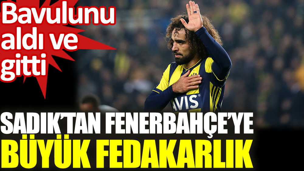 FenerbahÃ§e'de SadÄ±k Ã‡iftpÄ±nar'la yollar resmen ayrÄ±ldÄ±