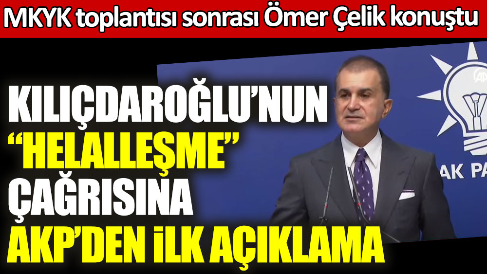 Πρώτη δήλωση του AKP για το κάλεσμα του Kılıçdaroğlu για χαλάλ