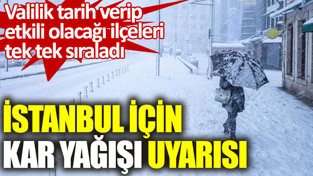 istanbul valiligi nden kar yagisi uyarisi
