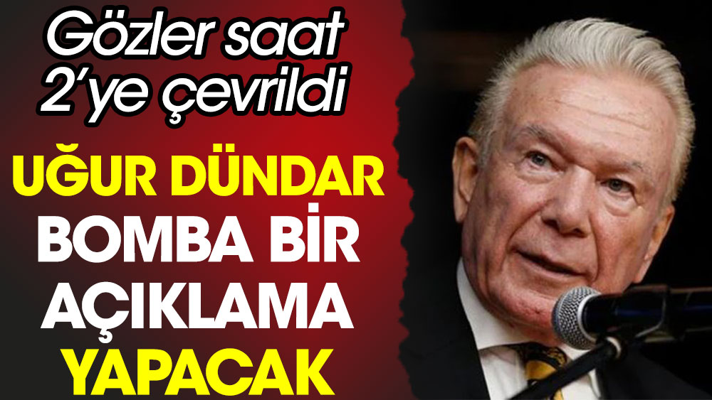 Uğur Dündar will make a bombshell statement!  Eyes turned to 2 o’clock