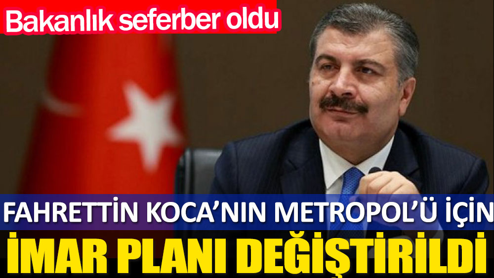 Fahrettin Koca'nın Medipol'ü için imar planı değiştirildi