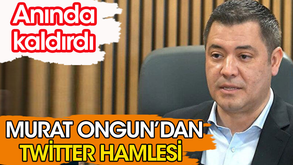 Murat Ongun’dan Twitter Hamlesi