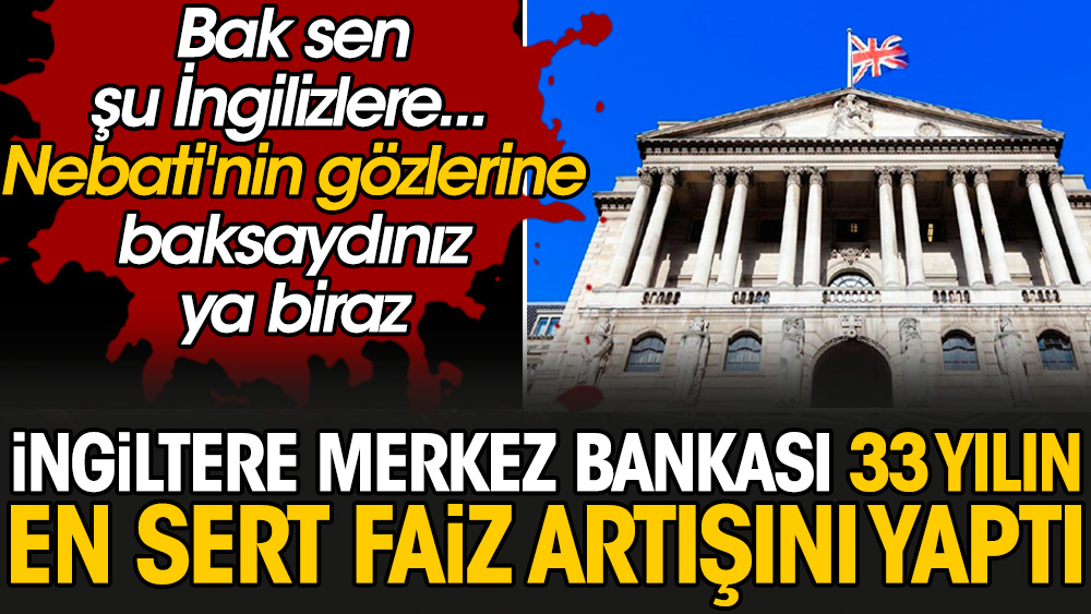 Ngiltere Merkez Bankas Y L N En Sert Faiz Art N Yapt Bak Sen U Ngilizlere Nebati