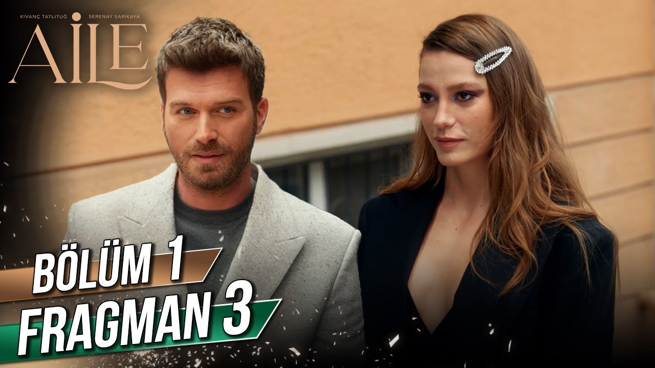 Aile dizisi ilk bölüm fragmanı yayınlandı mı? Ailesi dizisi ne zaman ...