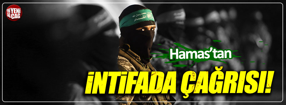 Hamas'tan intifada çağrısı