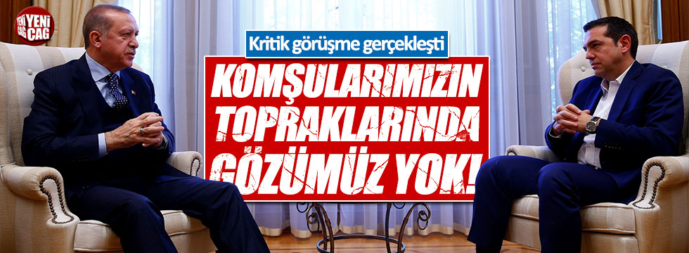 Erdoğan: Hiçbir komşumuzun toprağında gözümüz yoktur