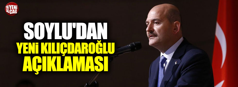 Süleyman Soylu'dan Kılıçdaroğlu açıklaması