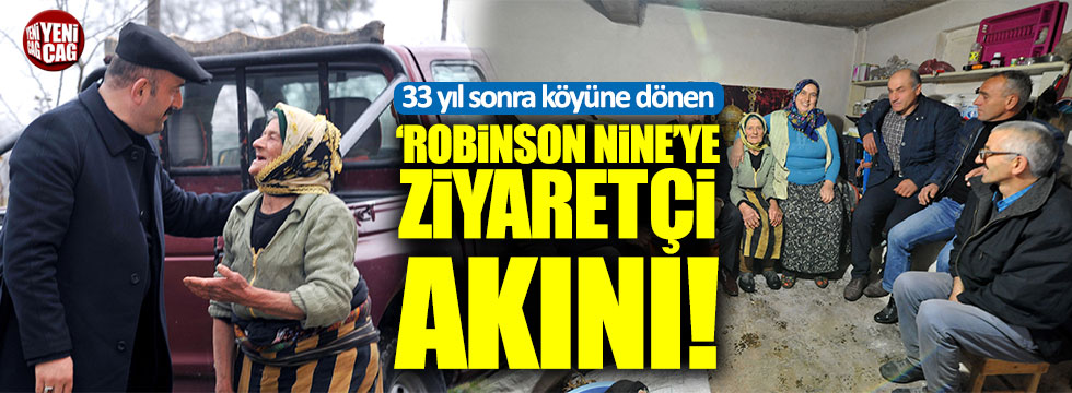 33 yıl sonra köyüne dönen 'Robinson Nine'ye ziyaretçi akını