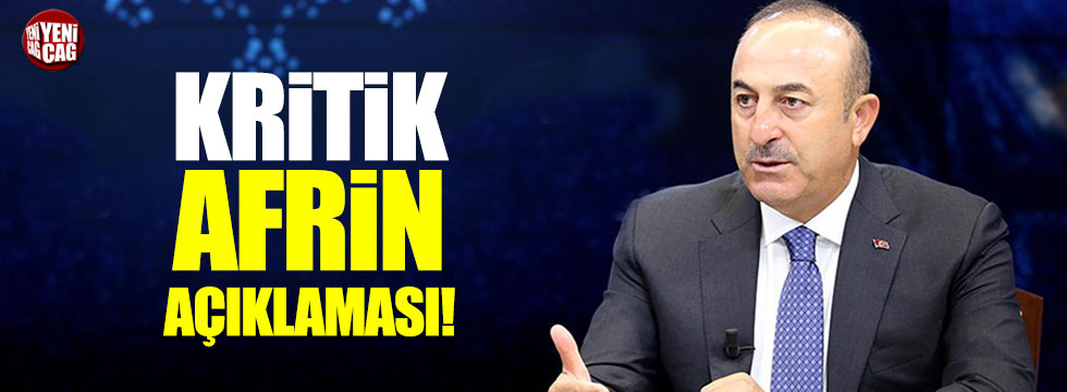 Mevlüt Çavuşoğlu'ndan Afrin açıklaması