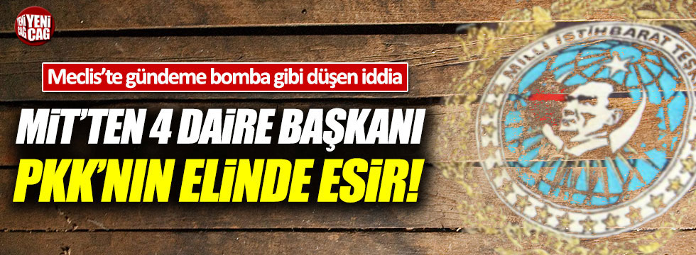 CHP'li Tuncay Özkan'dan çarpıcı iddia: MİT'ten 4 Daire Başkanı PKK'nın elinde