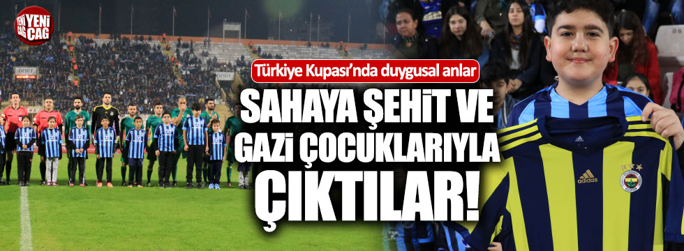 Fenerbahçe ve Adana Demir Spor şehit çocuklarıyla maça çıktı