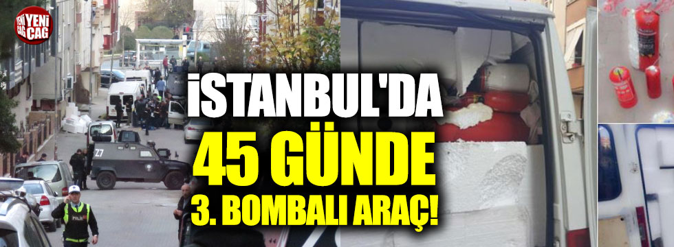 İstanbul'da 45 günde 3 bombalı araç yakalandı