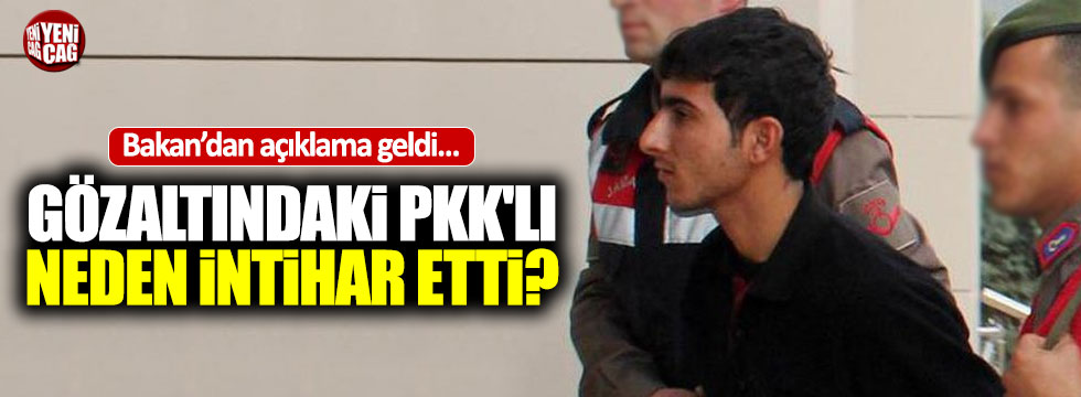 Gözaltındaki PKK'lı neden intihar etti?